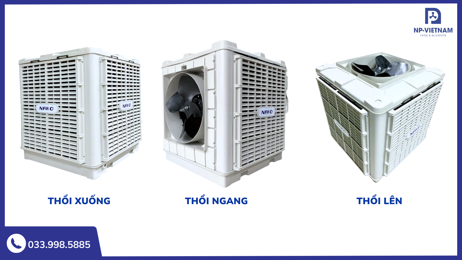 Các phiên bản thổi lên, thổi xuống và thổi ngang của máy làm mát không khí NAKO 25000